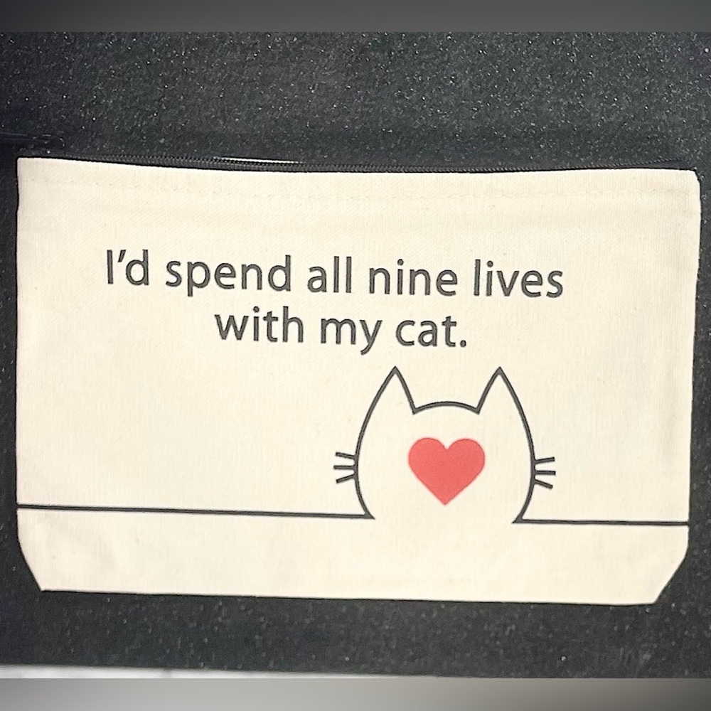 *NEW*BAGS for WAGS Canvas Zipper Pouch-‘I’d spend all nine lives with my cat’ ❤️